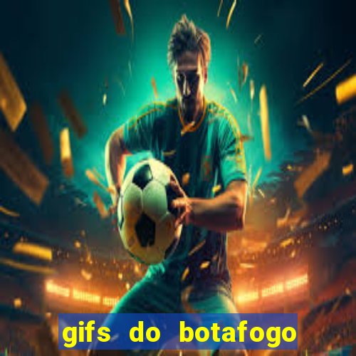 gifs do botafogo para whatsapp